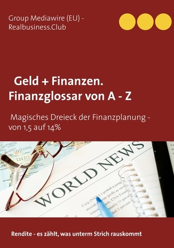 DB Geld + Finanzen. Finanzglossar von A  - Z. Das Magische Dreieck der Finanzplanung  -  von 1,5 auf 14%
