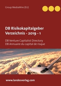 Group Mediawire (EU) et Heinz Duthel Group IAC Societry - DB Risikokapitalgeber Verzeichnis  - 2019  - 1 - DB Venture Capitalist Directory DB  Annuaire du capital de risque.