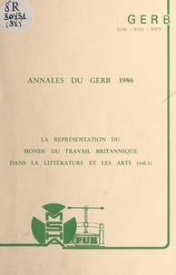  Groupe d'études et de recherch et Michel Jouve - La représentation du monde du travail britannique dans la littérature et les arts (1) - Colloque 1986.
