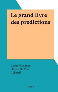  Groupe Diagram et  Collectif - Le grand livre des prédictions.