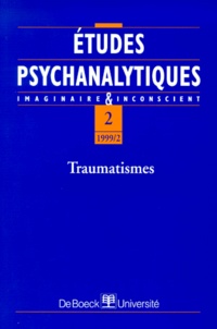  Groupe Du Rêve Eveillé - Etudes Psychanalytiques N° 2 1999/2 : Traumatismes.
