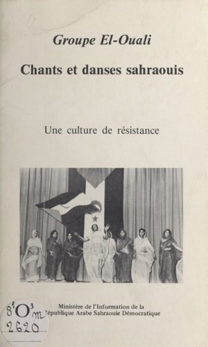 Chants et danses sahraouis. Une culture de résistance