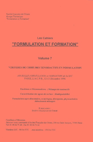  Groupe formulation formation - Cahiers "Formulation et formation". - Volume 7, Critères de choix des tensioactifs en formulation.