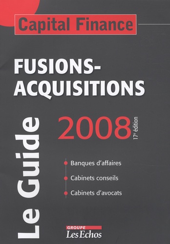 Franck Moulins - Capital Finance  : Fusions-acquisitions, le guide.