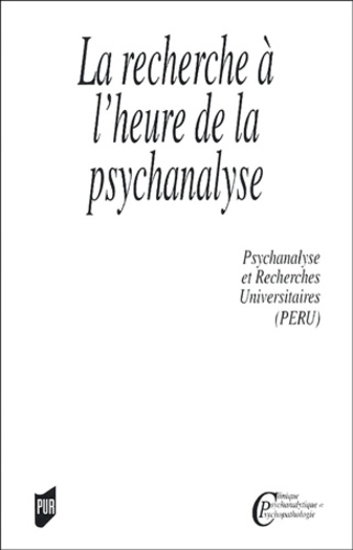  Groupe PERU - La recherche à l'heure de la psychanalyse - Psychanalyse et recherche universitaire volume 7.
