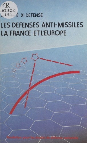 Les défenses anti-missiles, la France et l'Europe