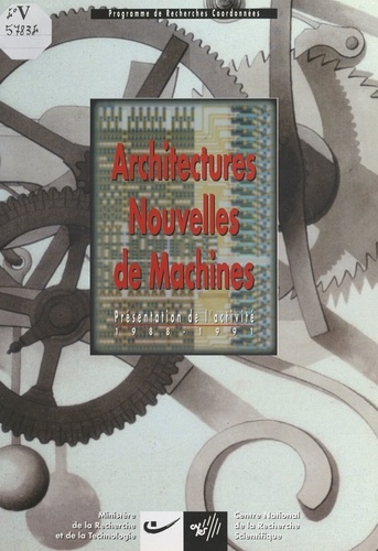 Architectures nouvelles de machines. Présentation de l'activité 1988-1991