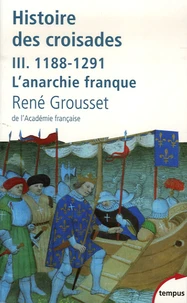 Histoire des croisades et du royaume franc de Jérusalem