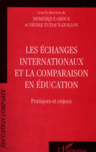 Les Echanges Internationaux Et La Comparaison En Education. Pratiques Et Enjeux, Colloque De L'Adece, 28-29 Mai 1999