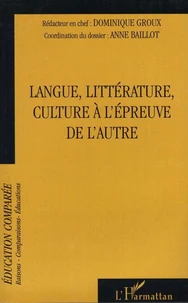 Langue, littérature, culture à l'épreuve de l'autre
