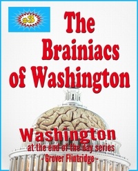  Grover Flintridge - Brainiacs of Washington - Washington At The End of the Day, #3.