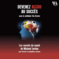 Devenez accro au succès avec la méthode Tim grover
