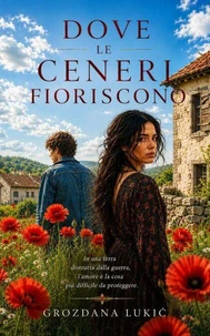 Dove Le Ceneri Fioriscono