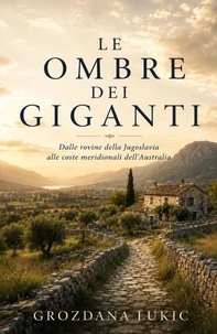 Le Ombre dei Giganti: Dalle rovine della Jugoslavia alle coste meridionali dell'Australia