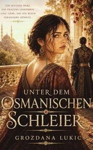 UNTER DEM OSMANISCHEN SCHLEIER