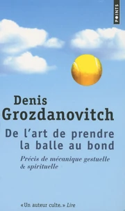 De l'art de prendre la balle au bond