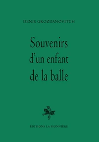 Souvenirs d'un enfant de la balle