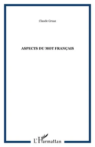 Aspects du mot francais