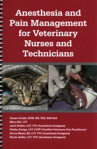 Anesthesia and Pain Management for Veterinary Nurses and Technicians
