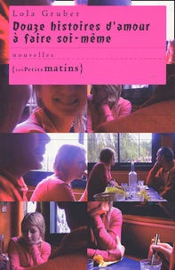 Douze histoires d'amour à faire soi-même