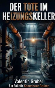 Der Tote im Heizungskeller