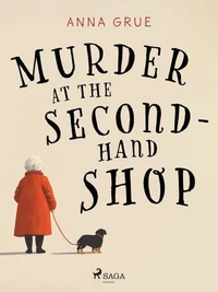 Murder at the Second–Hand Shop: A small-town cosy mystery series