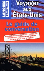 Voyager Aux Etats-Unis. Le Guide De Conversation
