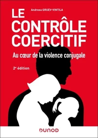 Le contrôle coercitif : au coeur de la violence conjugale - 2e éd