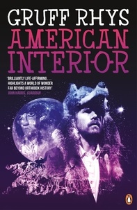 Gruff Rhys - American Interior - The Quixotic Journey of John Evans.