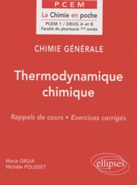 Chimie Generale Deug A Et B. Thermodynamique Chimique, Rappels De Cours, Exercices Corriges