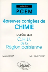 Épreuves corrigées de chimie posées aux CHU de la Région parisienne
