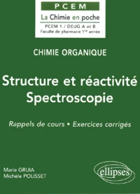 Structure Et Reactivite, Spectroscopie. Rappels De Cours, Exercices Corriges