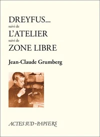 Dreyfus suivi de L'atelier suivi de Zone libre