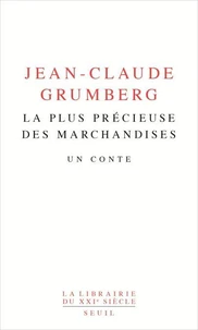 La plus précieuse des marchandises