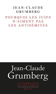 Pourquoi les juifs n'aiment pas les antisémites