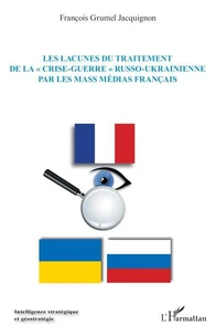 Les lacunes du traitement de la "crise-guerre" russo-ukrainienne par les mass médias français