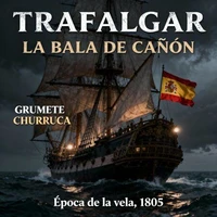 TRAFALGAR, LA BALA DE CAÑÓN