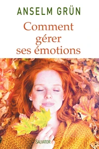 Comment gérer ses émotions