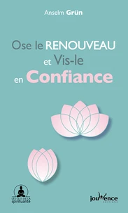 Ose le renouveau et vis le en confiance