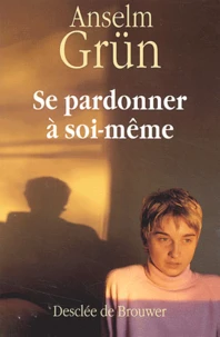 Se Pardonner A Soi-Meme