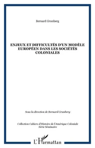 Enjeux et difficultés d'un modèle européen dans les sociétés coloniales