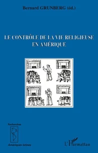 Le contrôle de la vie religieuse en Amérique