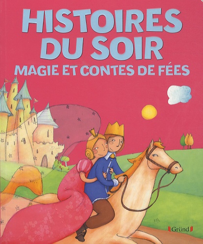 livre enfant Histoires du soir - magie et contes de fées