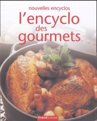 Lencyclo des gourmets - Plus de 400 recettes pour réaliser des plats variés et chaleureux.pdf