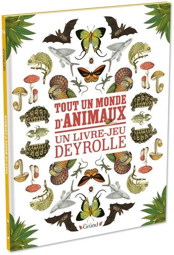 Couverture de Tout un monde d'animaux : un livre-jeu Deyrolle