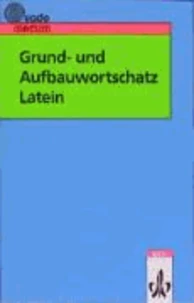 Grund- und Aufbauwortschatz Latein