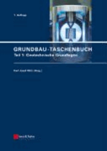 Grundbau-Taschenbuch 1 - Geotechnische Grundlagen.