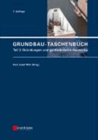 Grundbau-Taschenbuch Teil 3 - Teil 3: Gründungen und geotechnische Bauwerk.