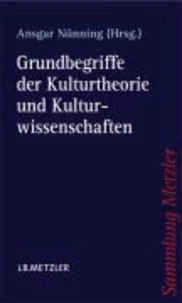 Grundbegriffe der Kulturtheorie und Kulturwissenschaften