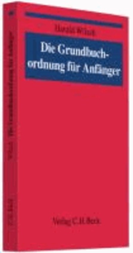 Grundbuchordnung für Anfänger - Rechtsstand: August 2010.